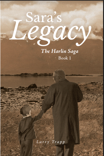 Featured Book: Sara’s Legacy, The Harlin Saga: Book 1 by Larry Trapp